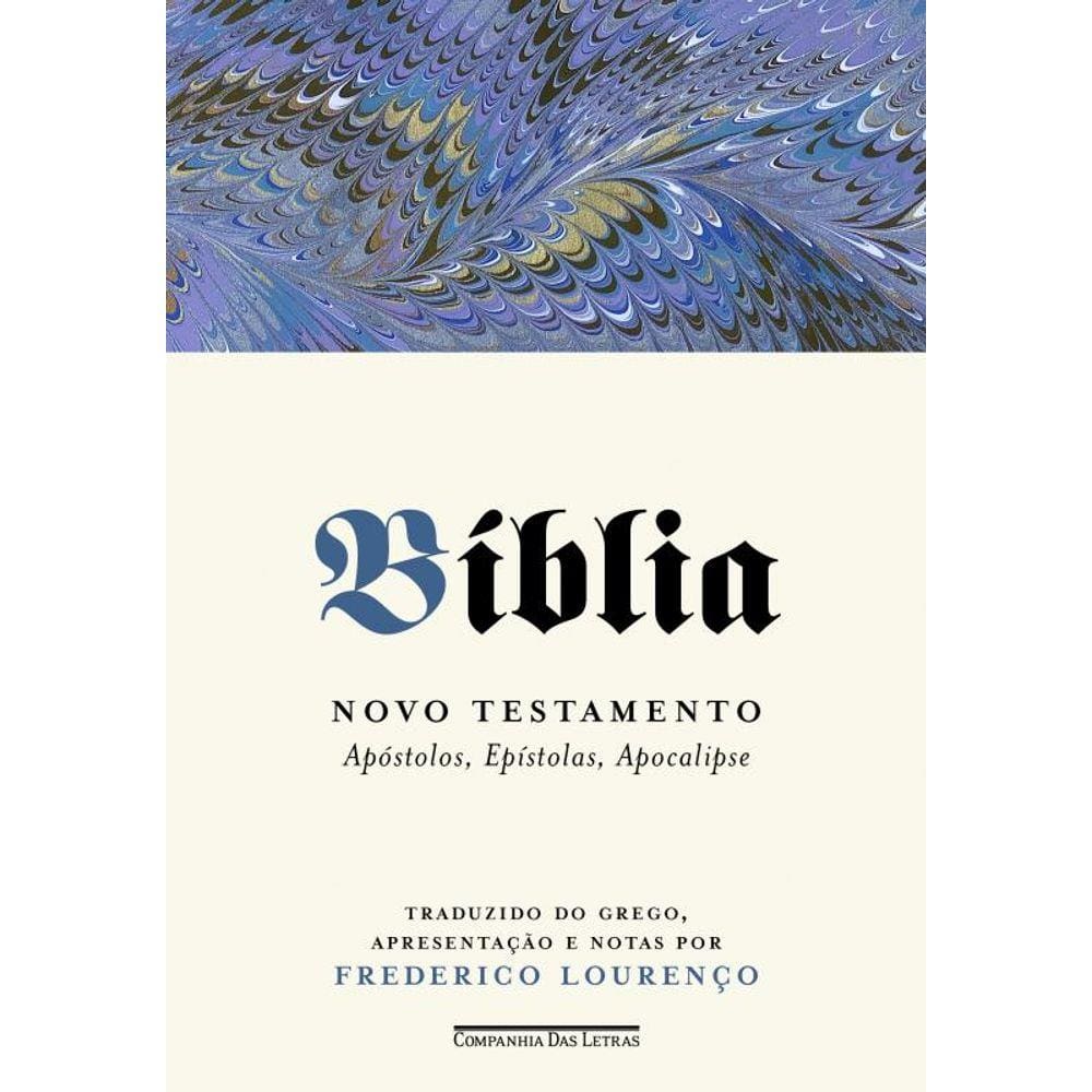 Bíblia - Volume II: Novo testamento - Apóstolos, Epístolas, Apocalipse