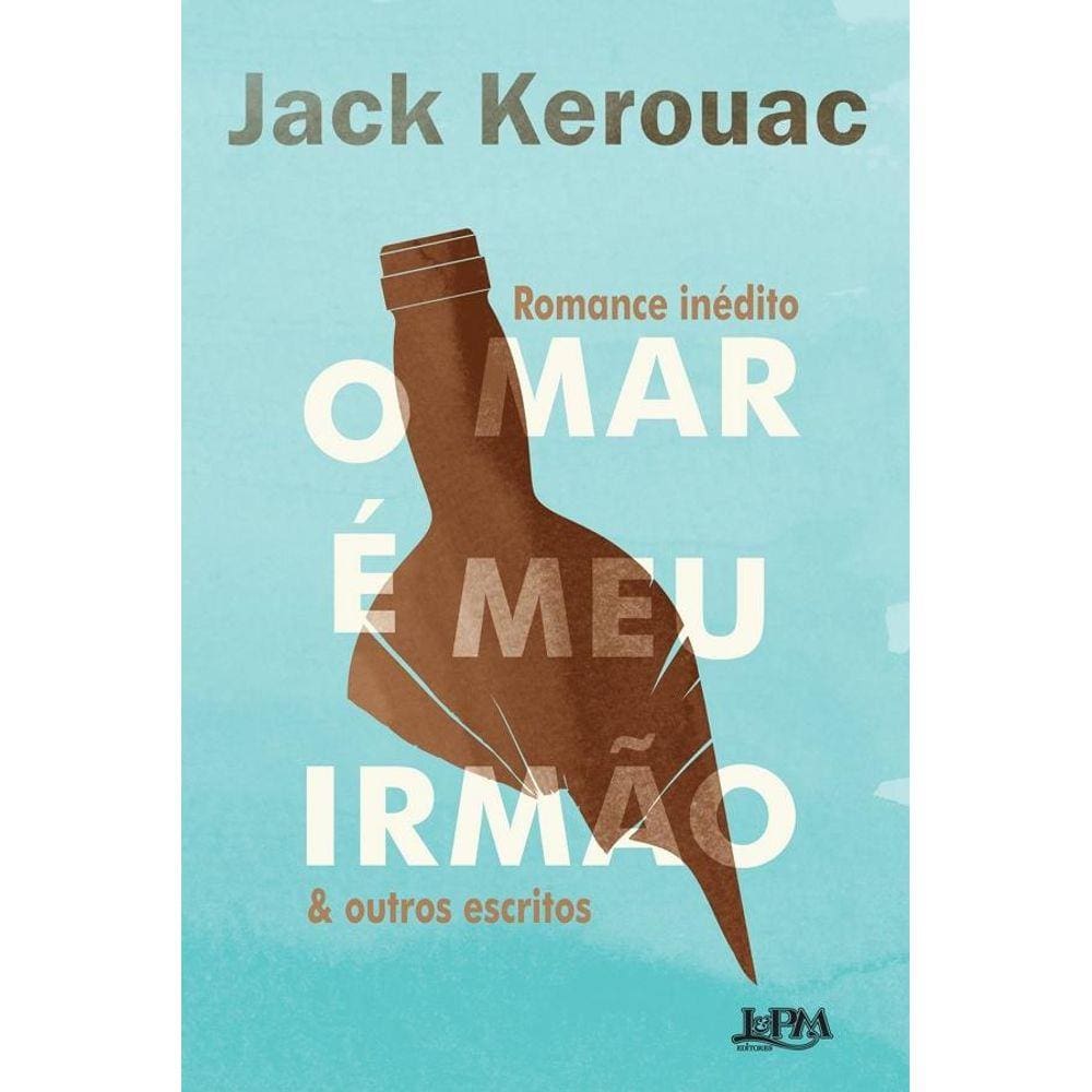 O mar é meu irmão & outros escritos
