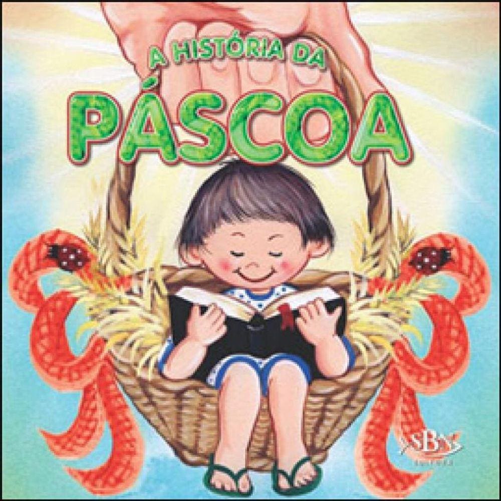 Celebrar A Fé! A História Da Páscoa