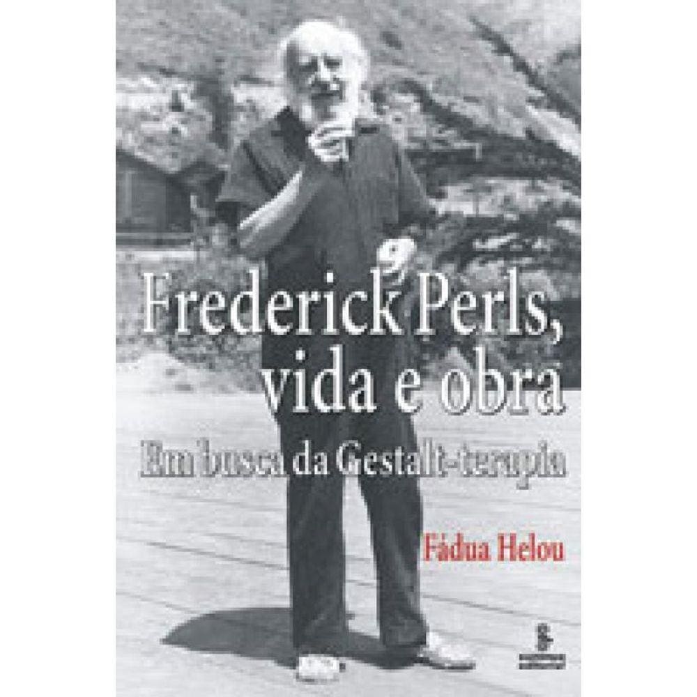 Frederick Perls, Vida E Obra