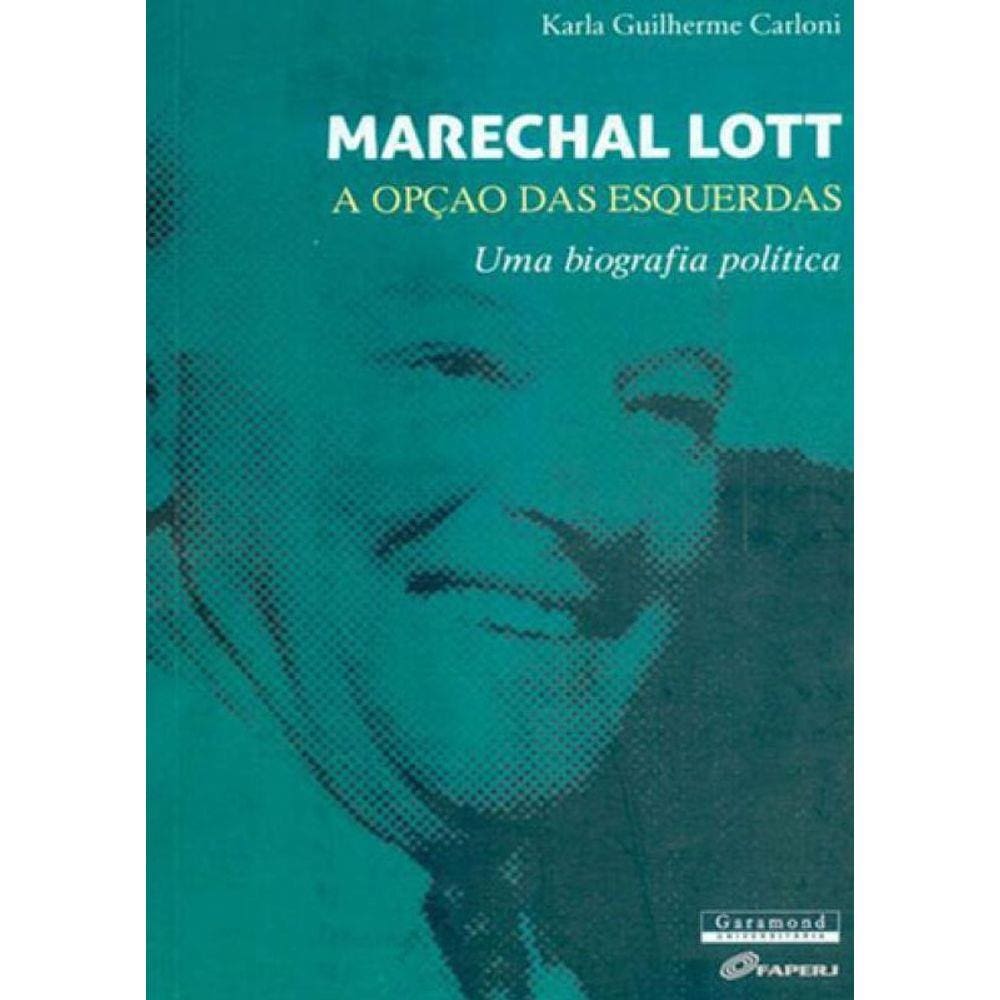Marechal Lott - A Opçao Das Esquerdas