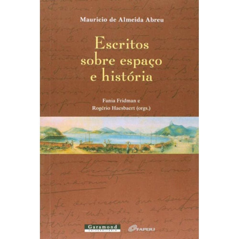 Escritos Sobre O Espaço E Historia