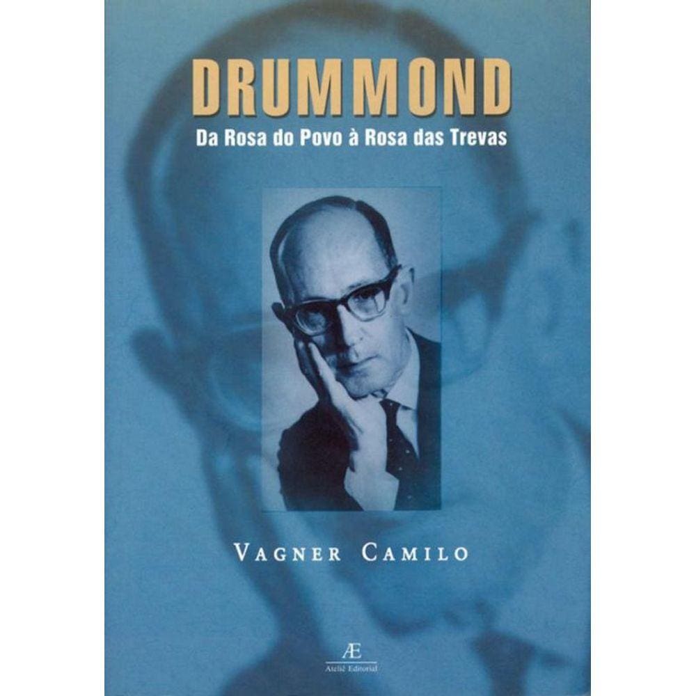 Drummond: Da Rosa do Povo à Rosa das Trevas