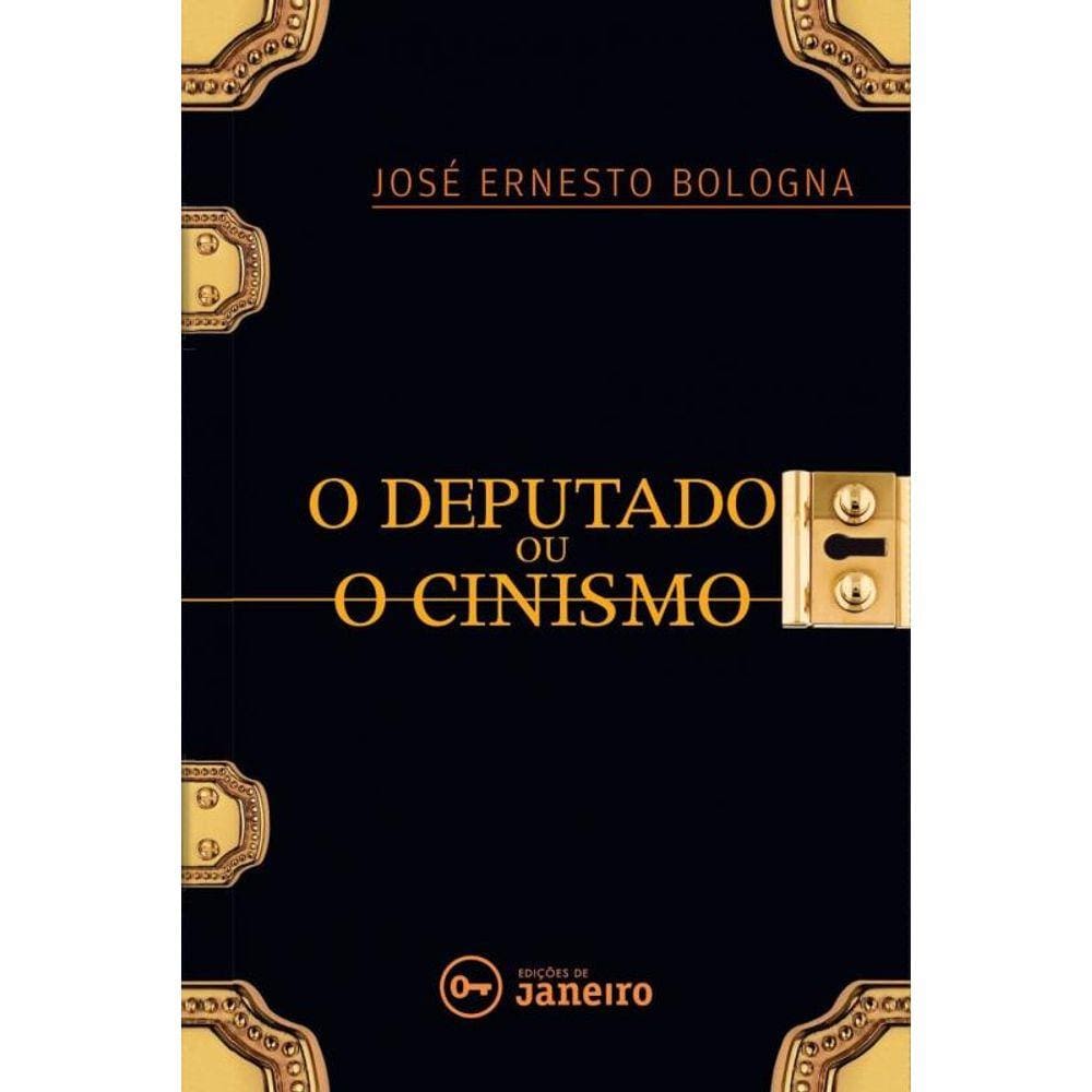 O Deputado ou O cinismo