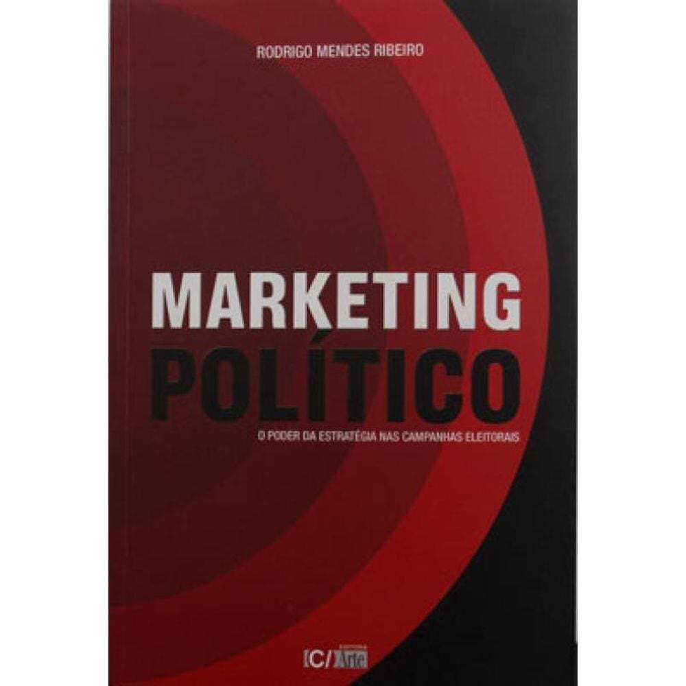Marketing Politico - O Poder Da Estrategia Nas Campanhas Eleitorais