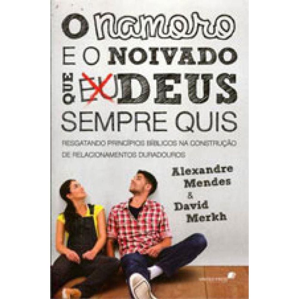 O Namoro E O Noivado Que Deus Sempre Quis