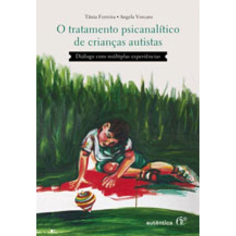 Tratamento Psicanalítico De Crianças Autistas