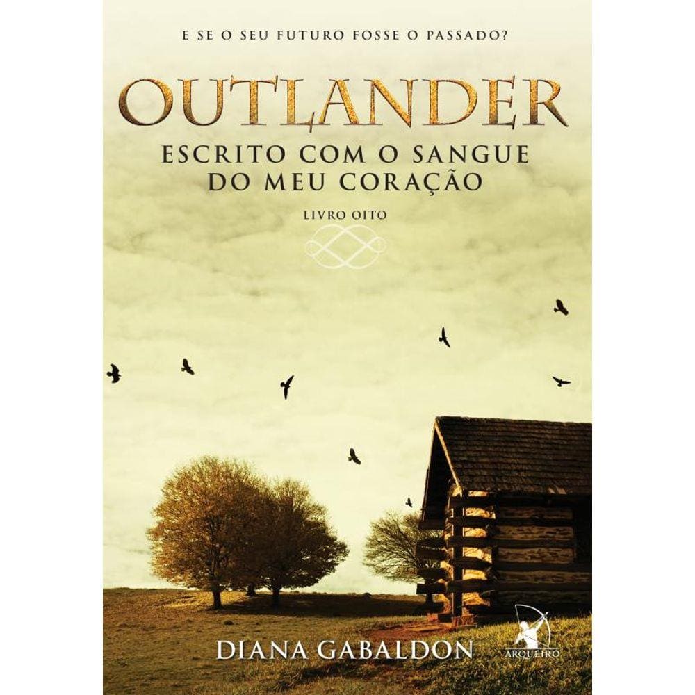 Outlander: escrito com o sangue do meu coração – Livro 8