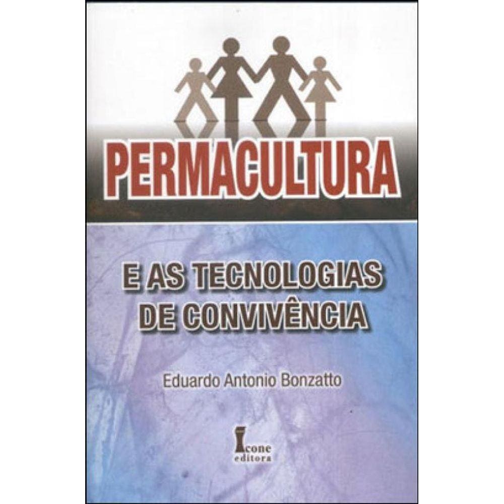 Permacultura E As Tecnologias De Convivencia