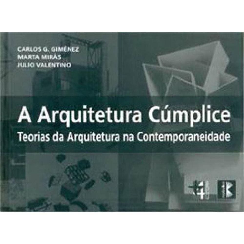 Arquitetura Cumplice, A