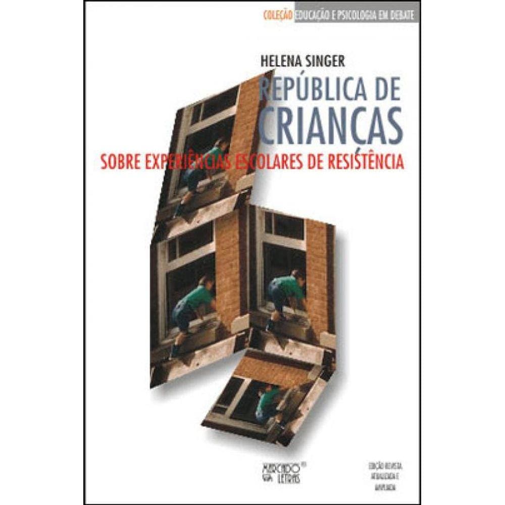Republica De Crianças - Sobre Experiencias Escolares De Resistencia