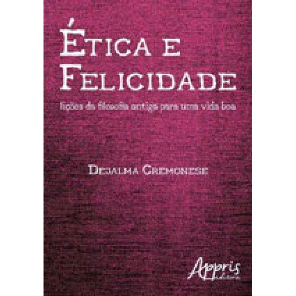 Etica E Felicidade