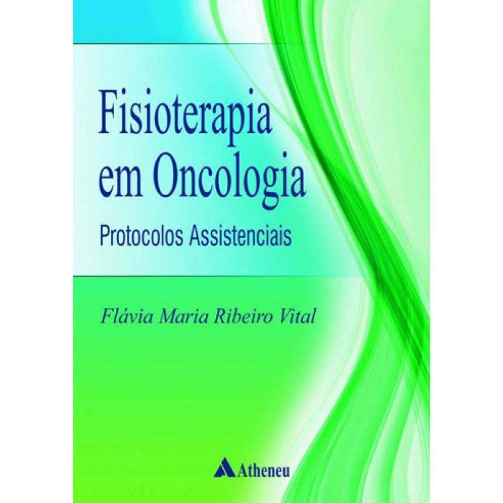 Fisioterapia Em Oncologia Protocolos Assistências