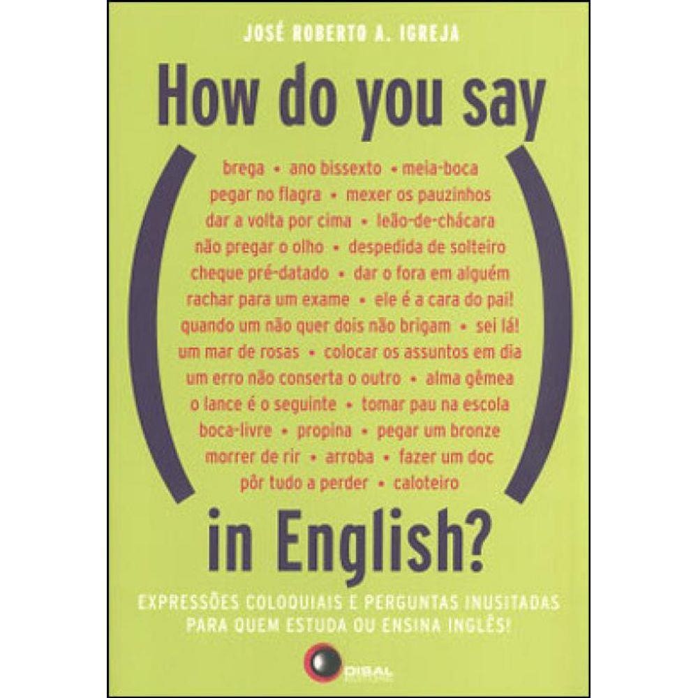 How Do You Say, In English?