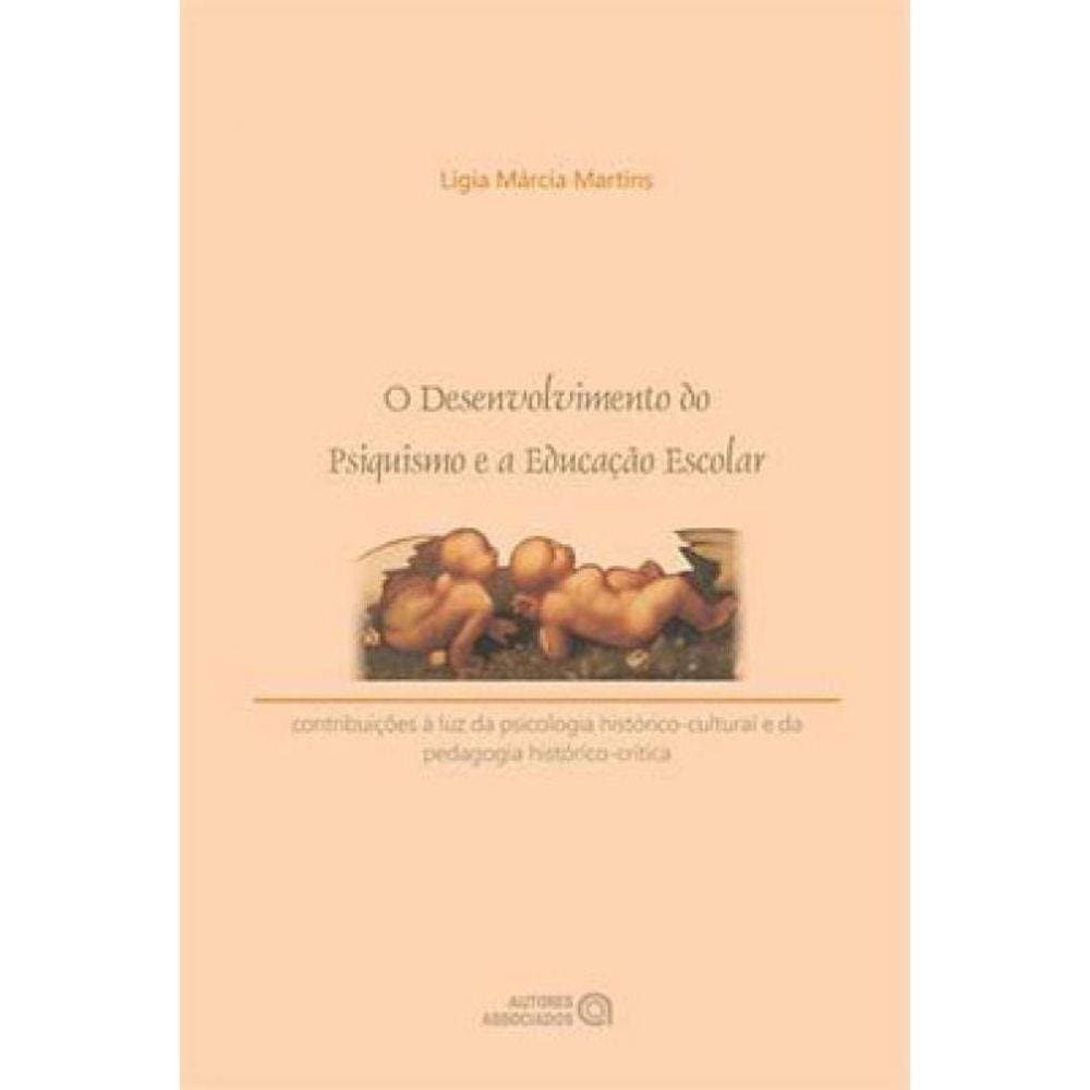 Desenvolvimento Do Psiquismo E A Educaçao Escolar