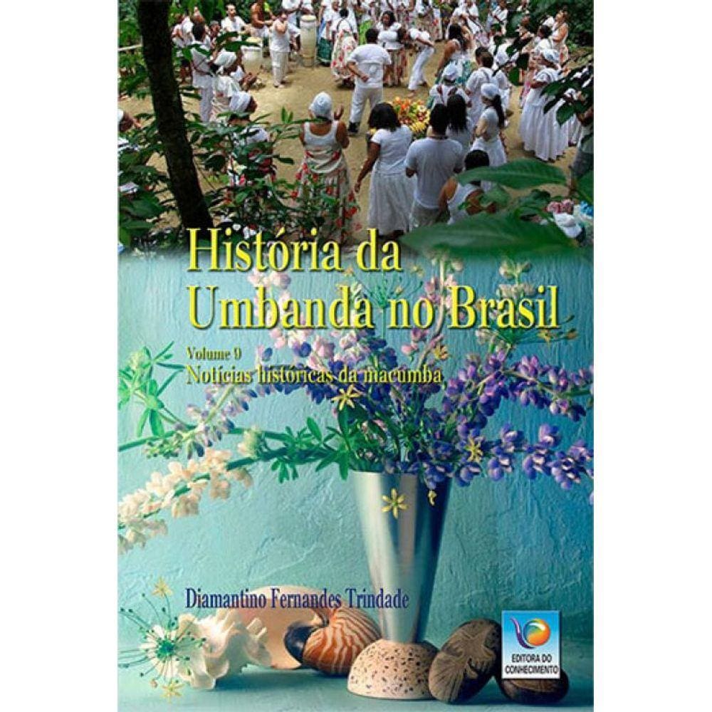 Historia Da Umbanda No Brasil - Vol. 9