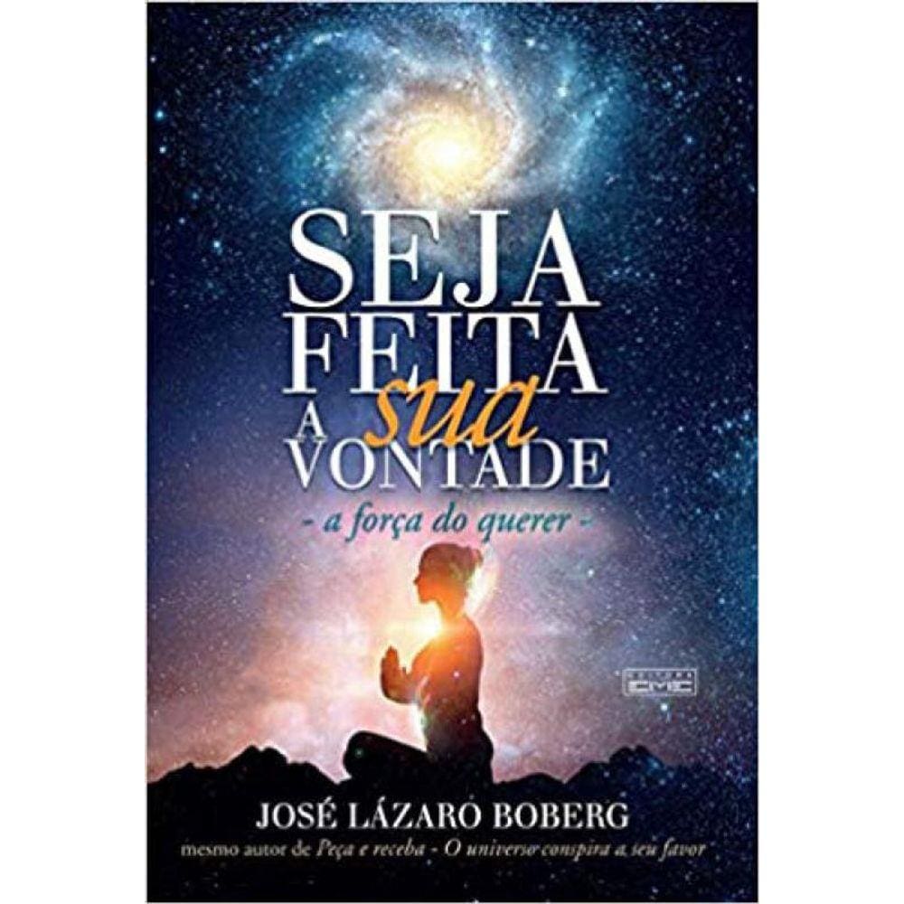 Seja Feita A Sua Vontade - A Força Do Querer