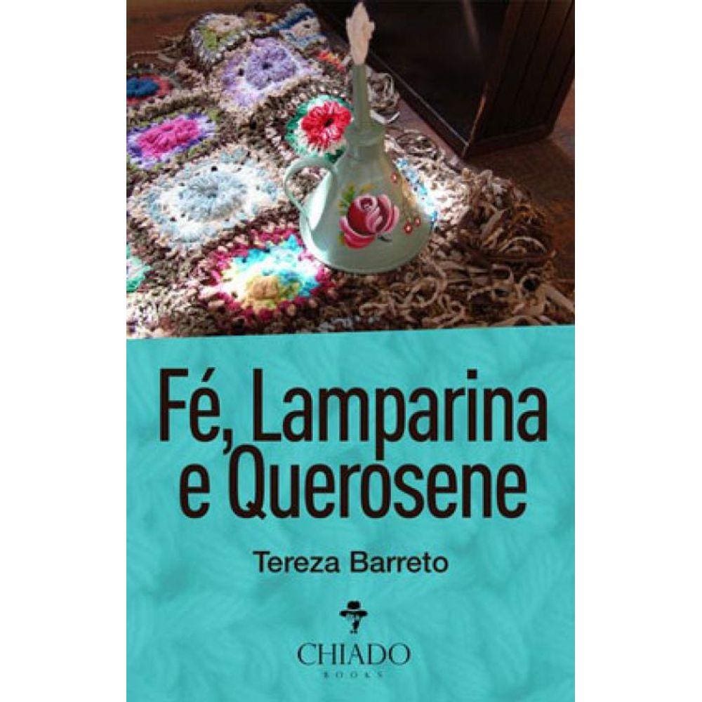 Fé, Lamparina E Querosene