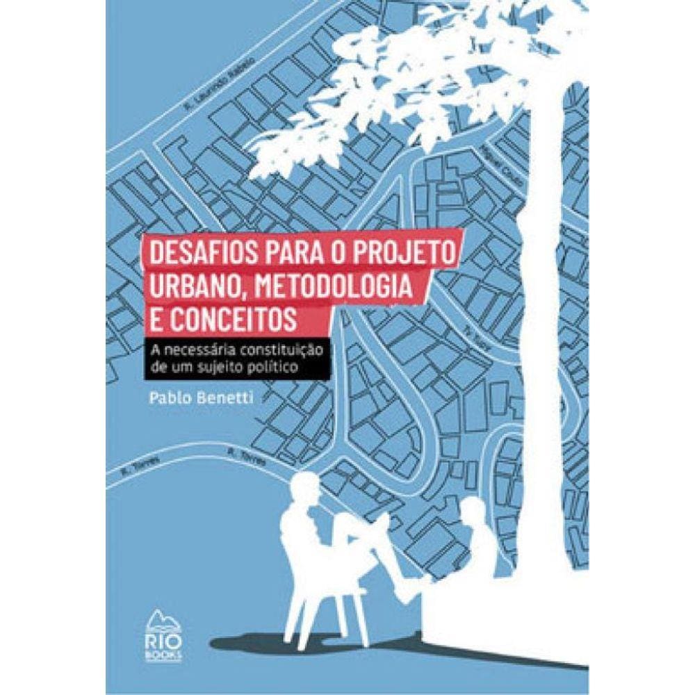 Desafios Para O Projeto Urbano, Metodologia E Conceitos