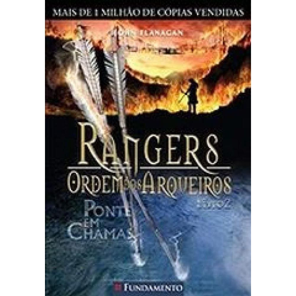 Rangers Ordem Dos Arqueiros 02 - Ponte Em Chamas