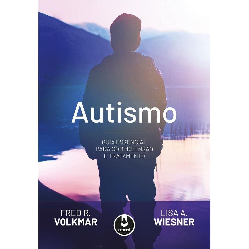 Autismo - Guia Essencial Para Compreensao E Tratamento