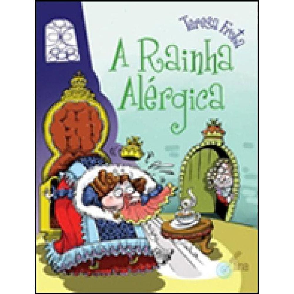 Rainha Alergica, A