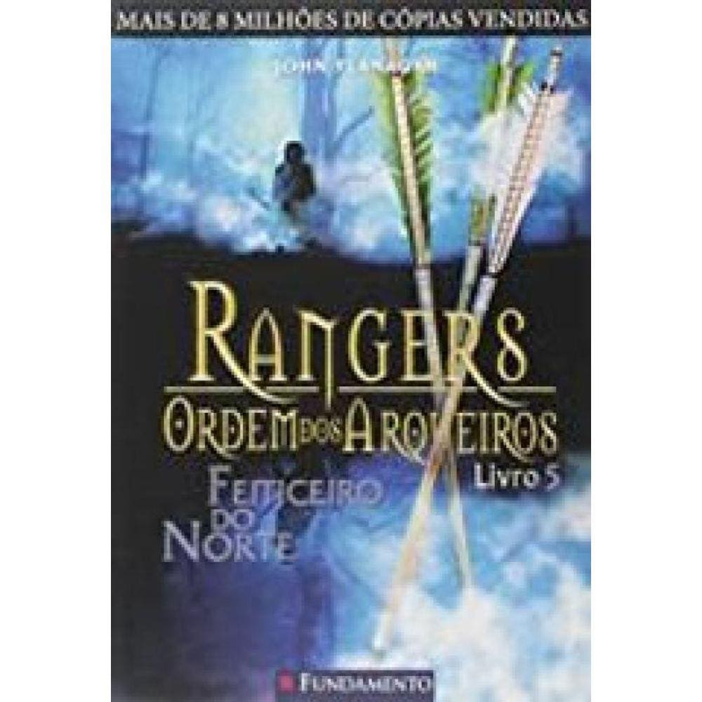 Rangers Ordem Dos Arqueiros 05 - Feiticeiro Do Norte
