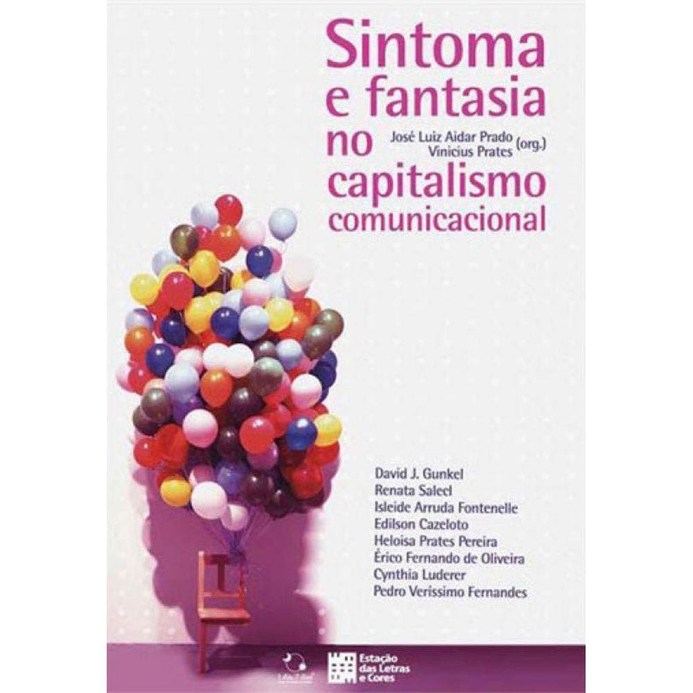 Sintoma E Fantasia No Capitalismo Comunicacional