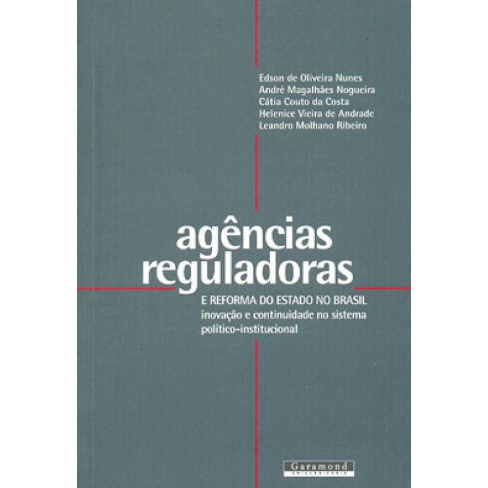 Agencias Reguladoras E Reforma Do Estado No Brasil