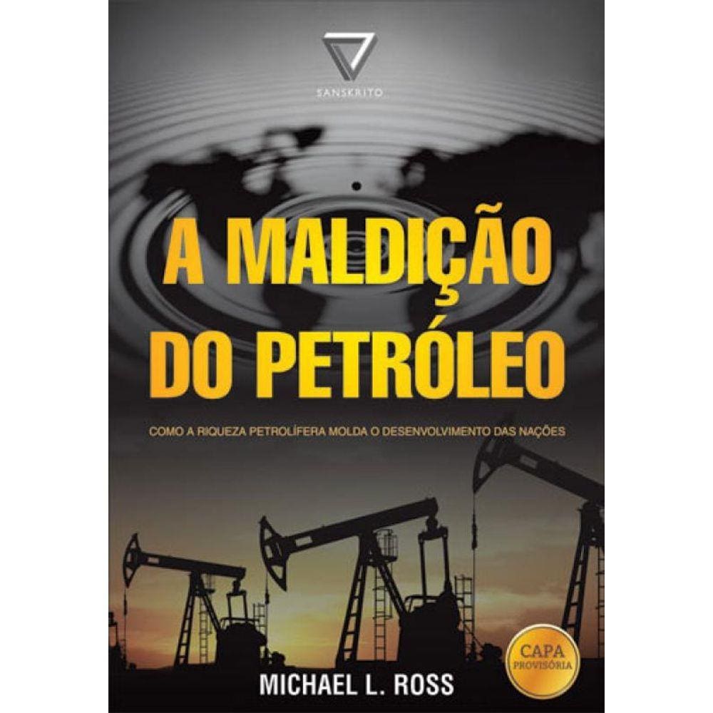 A Maldição Do Petróleo
