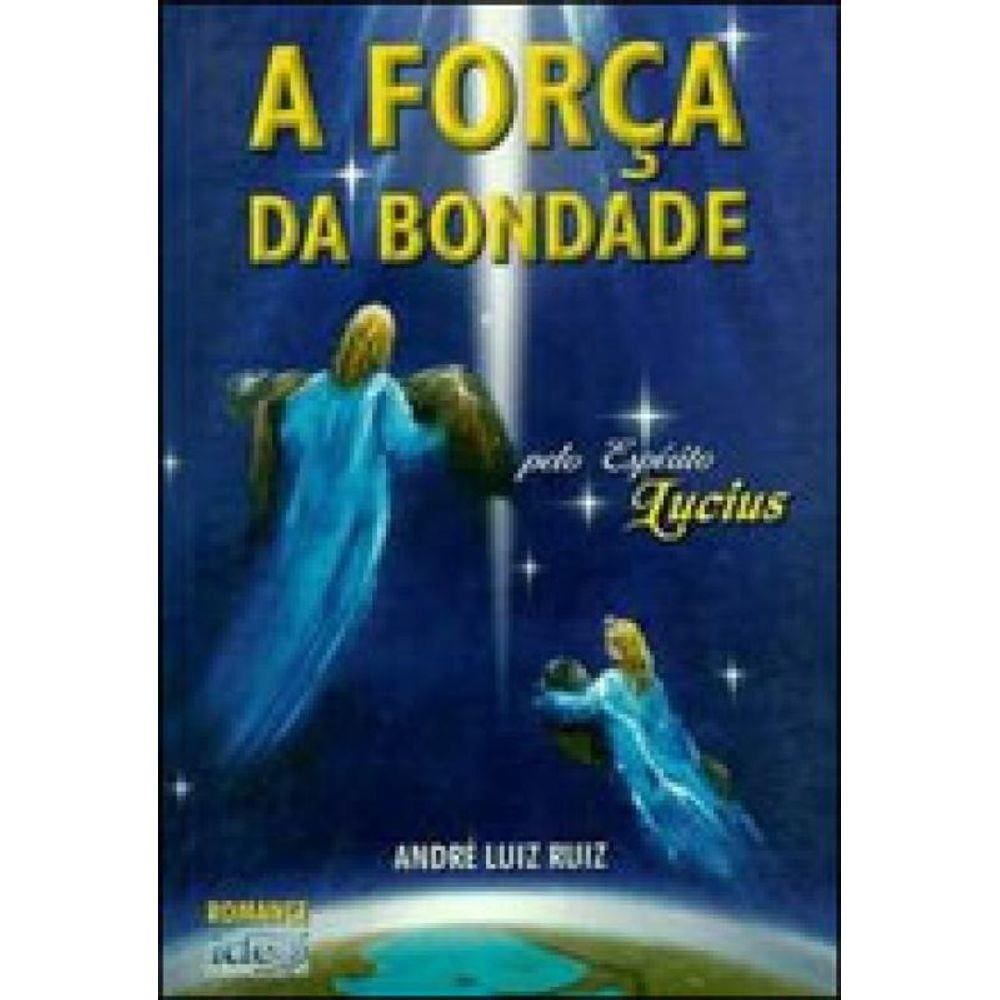 Força Da Bondade (A)