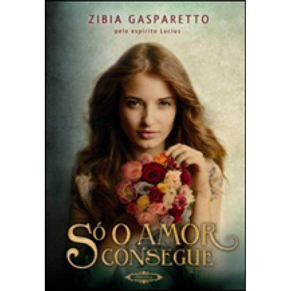 So O Amor Consegue