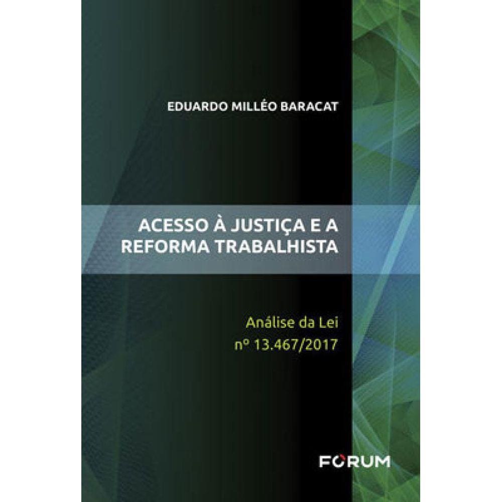 Acesso À Justiça E A Reforma Trabalhista