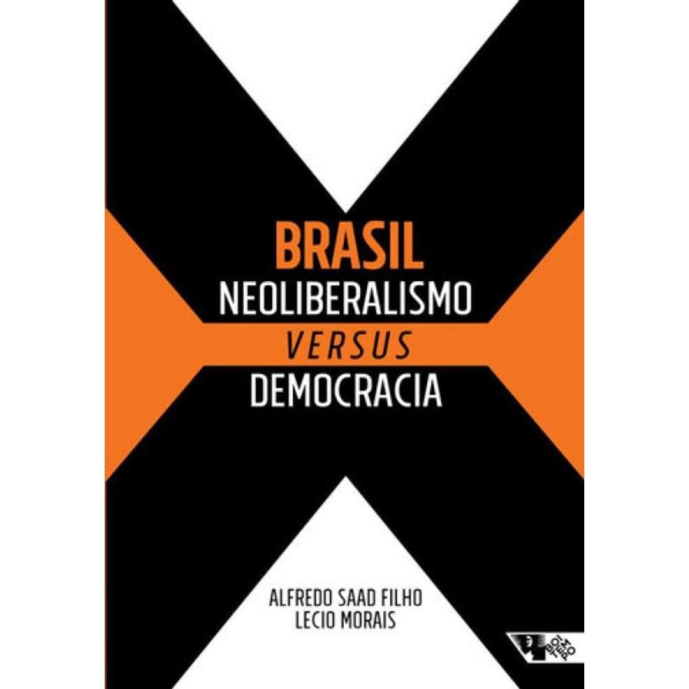 Brasil: Neoliberalismo Versus Democracia