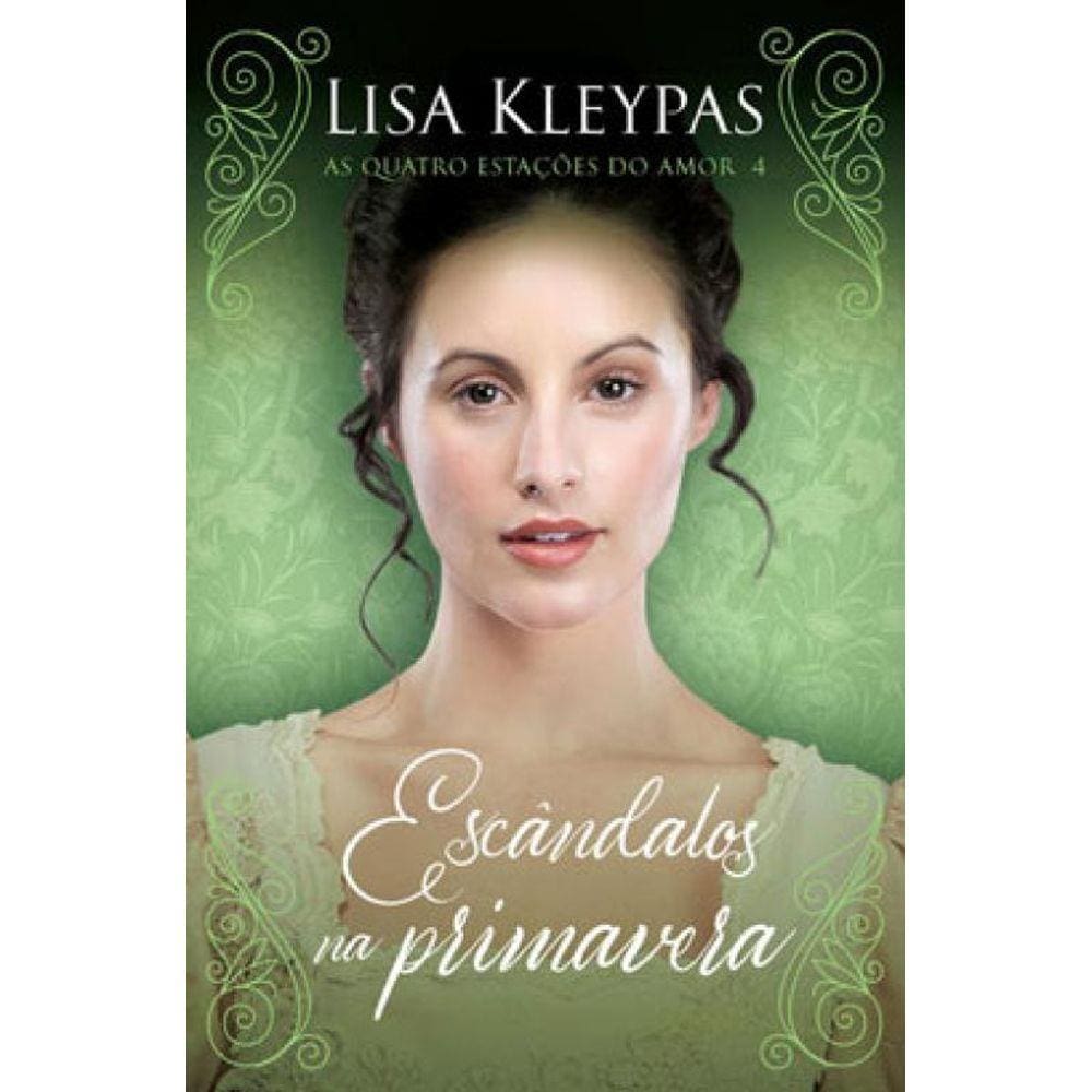 Escândalos Na Primavera (As Quatro Estac¸O~Es Do Amor – Livro 4)