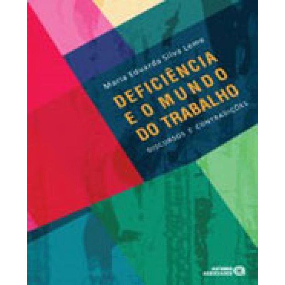 Deficiencia E O Mundo Do Trabalho