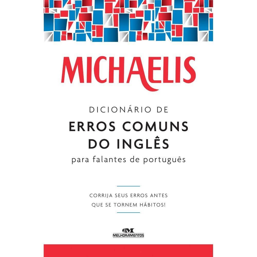 Michaelis dicionário de erros comuns do inglês para falantes do português