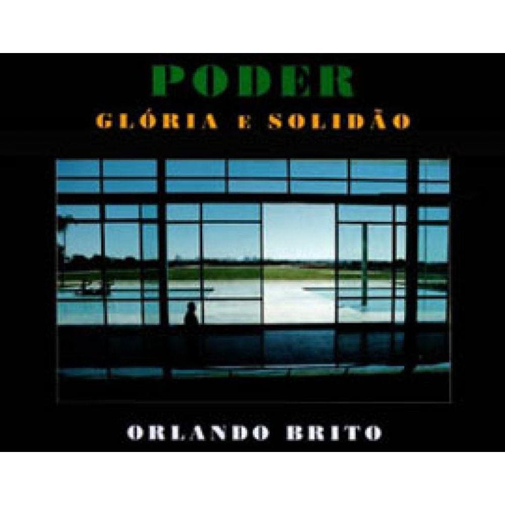Poder, Gloria E Solidao