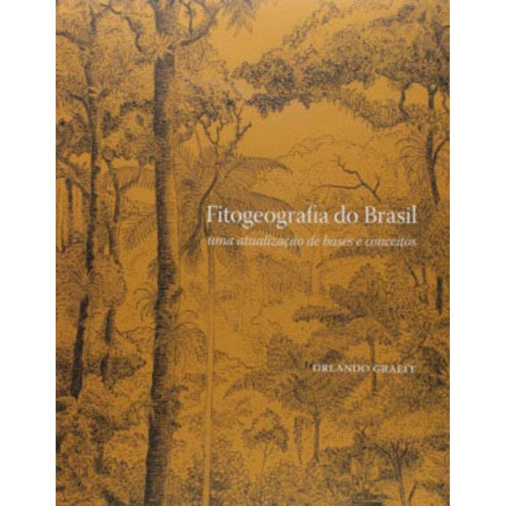 Fitogeografia Do Brasil - Bases E Conceitos