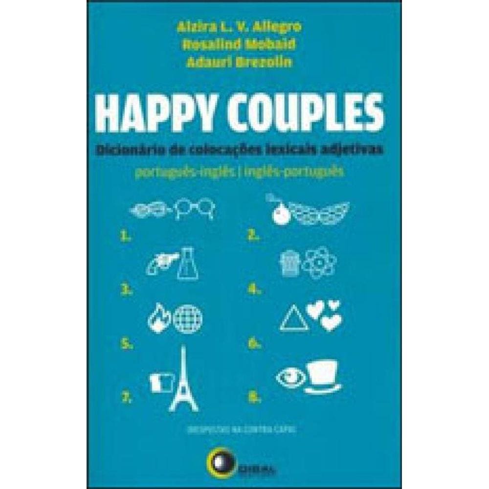 Happy Couples: Dicionário De Colocações Léxicais Adjetivas Port/Ing - Ing/Port