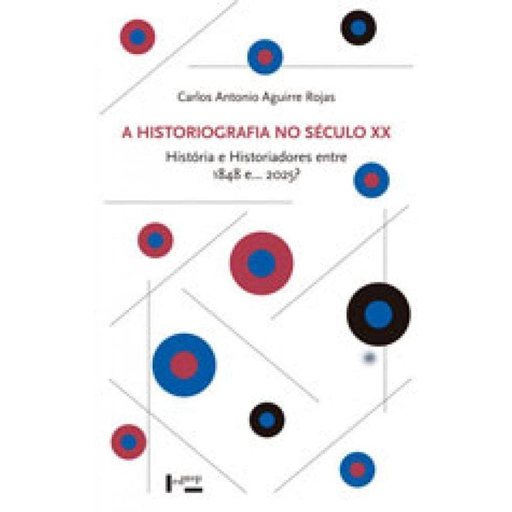 Historiografia No Seculo Xx, A