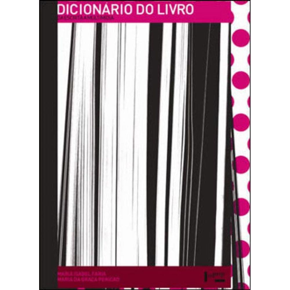 Dicionario Do Livro - Da Escrita Ao Livro Eletronico