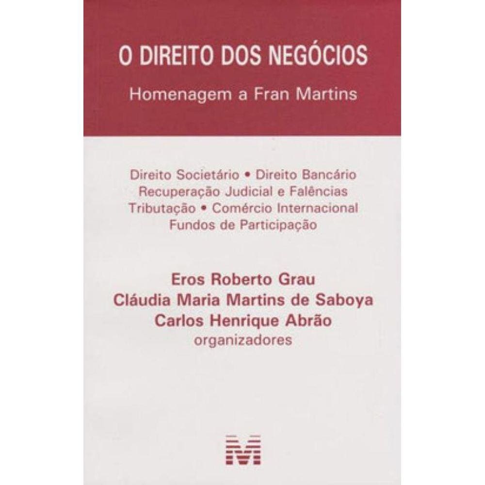 O Direito Dos Negócios - 1 Ed./2016