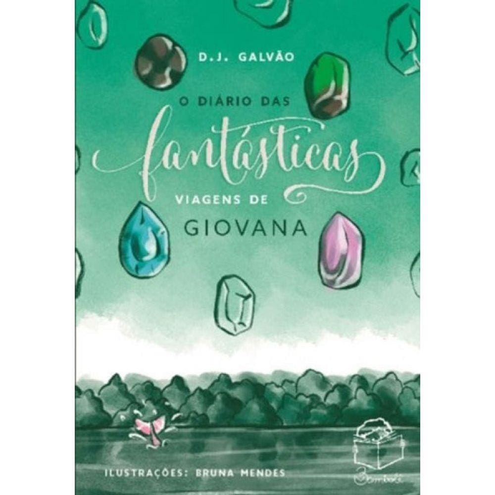 O Diário Das Fantásticas Viagens De Giovana - Vol. 1