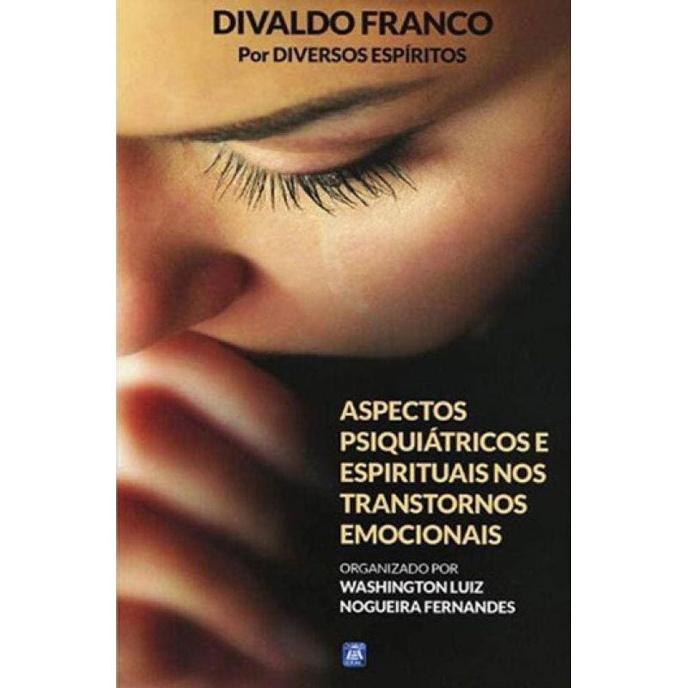 Aspectos Psiquiatricos E Espirituais Nos Transtornos Emocionais