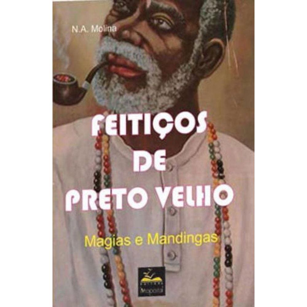 Feitiços De Preto Velho