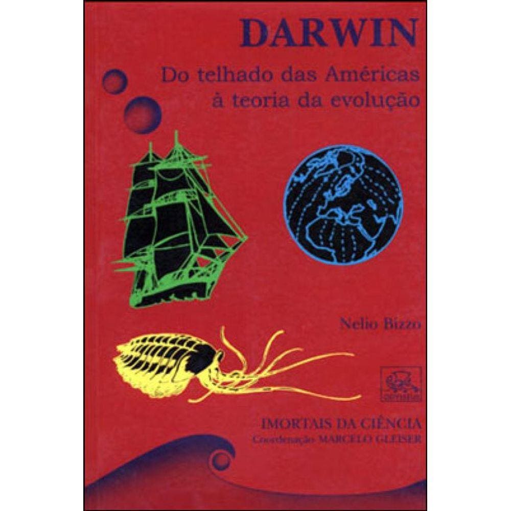 Darwin - Do Telhado Das Americas A Teoria Da Evoluçao