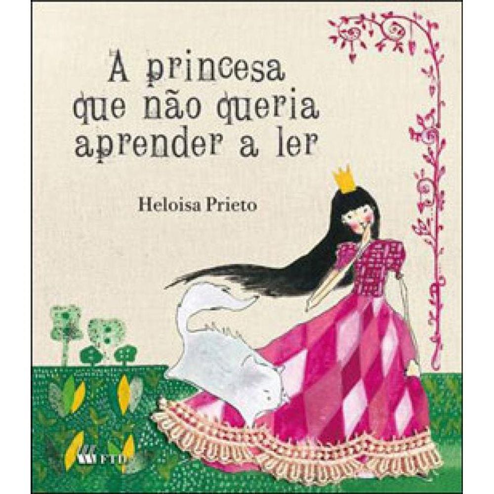 Princesa Que Nao Queria Aprender A Ler, A
