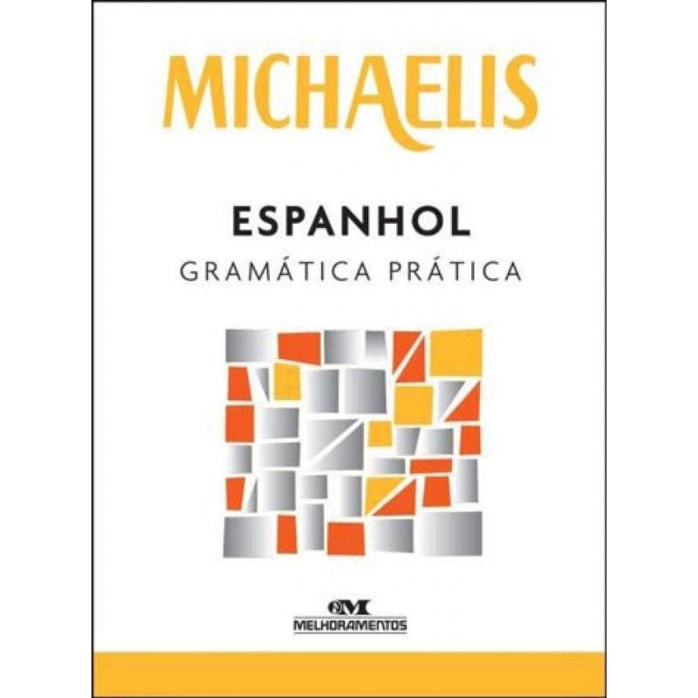 Michaelis Espanhol Gramática Prática
