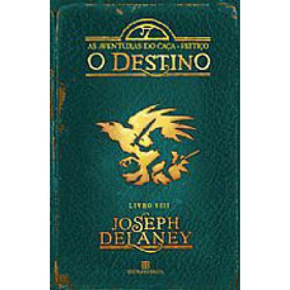 O Destino (Vol. 8 As Aventuras Do Caça-Feitiço) - Vol. 8
